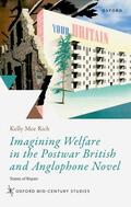 Rich |  The Promise of Welfare in the Postwar British and Anglophone Novel | Buch |  Sack Fachmedien