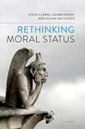 Clarke / Zohny / Savulescu |  Rethinking Moral Status | Buch |  Sack Fachmedien