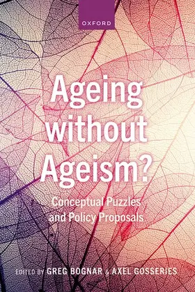 Bognar / Gosseries | Ageing Without Ageism? | Buch | 978-0-19-289409-0 | www.sack.de