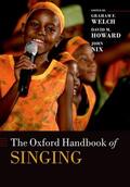 Welch / Howard / Nix |  The Oxford Handbook of Singing | Buch |  Sack Fachmedien