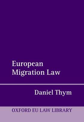Thym |  European Migration Law | Buch |  Sack Fachmedien