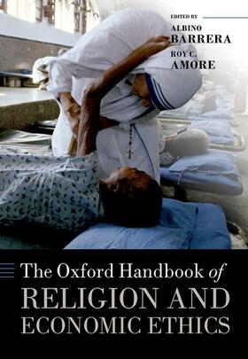 Barrera / Amore | The Oxford Handbook of Religion and Economic Ethics | Buch | 978-0-19-289432-8 | sack.de