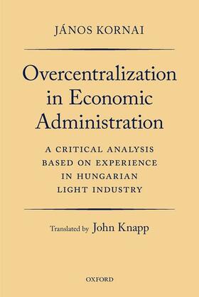 Kornai / Knapp |  Overcentralization in Economic Administration | Buch |  Sack Fachmedien