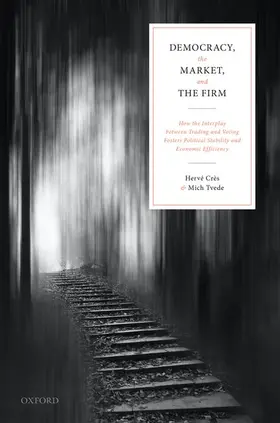 Crès / Tvede |  Democracy, the Market, and the Firm | Buch |  Sack Fachmedien