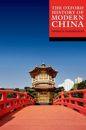 Wasserstrom |  The Oxford History of Modern China | Buch |  Sack Fachmedien