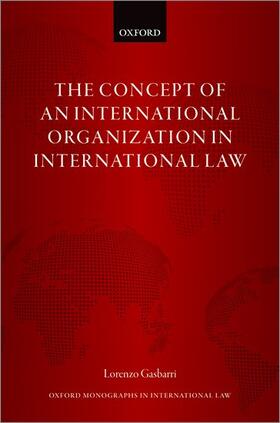 Gasbarri | The Concept of an International Organization in International Law | Buch | sack.de