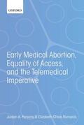 Parsons / Romanis |  Early Medical Abortion, Equality of Access, and the Telemedical Imperative | Buch |  Sack Fachmedien