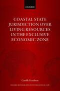 Goodman |  Coastal State Jurisdiction Over Living Resources in the Exclusive Economic Zone | Buch |  Sack Fachmedien