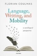 Coulmas |  Language, Writing, and Mobility | Buch |  Sack Fachmedien