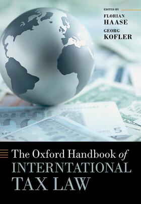 Haase / Kofler | The Oxford Handbook of International Tax Law | Buch | 978-0-19-289768-8 | sack.de