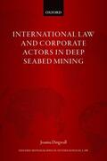 Dingwall |  International Law and Corporate Actors in Deep Seabed Mining | Buch |  Sack Fachmedien