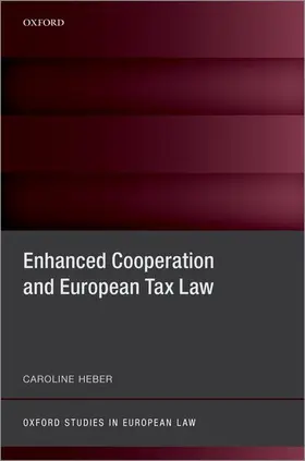 Heber |  Enhanced Cooperation and European Tax Law | Buch |  Sack Fachmedien