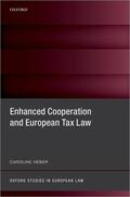 Heber |  Enhanced Cooperation and European Tax Law | Buch |  Sack Fachmedien