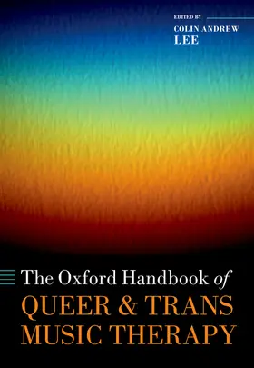 Lee |  The Oxford Handbook of Queer and Trans Music Therapy | Buch |  Sack Fachmedien