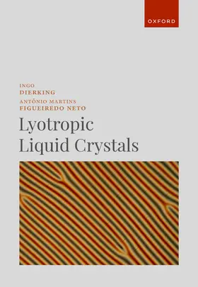 Dierking / Martins Figueiredo Neto |  Lyotropic Liquid Crystals | Buch |  Sack Fachmedien