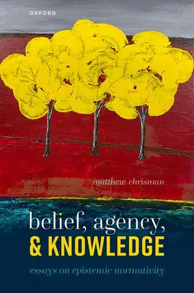 Chrisman |  Belief, Agency, and Knowledge | Buch |  Sack Fachmedien