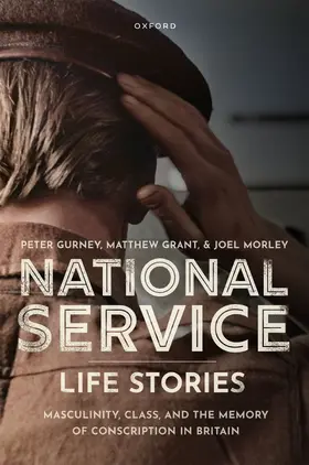 Gurney / Grant / Morley |  National Service Life Stories | Buch |  Sack Fachmedien