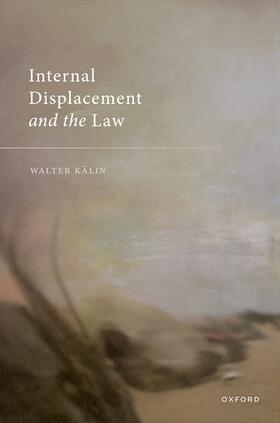Kälin |  Internal Displacement and the Law | Buch |  Sack Fachmedien
