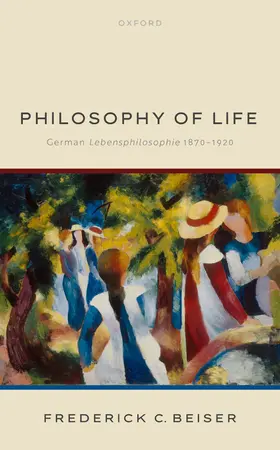 Beiser | Philosophy of Life | Buch | 978-0-19-289976-7 | www.sack.de