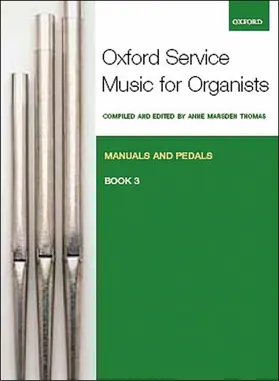 Marsden Thomas |  Oxford Service Music for Organ: Manuals and Pedals, Book 3 | Sonstiges |  Sack Fachmedien