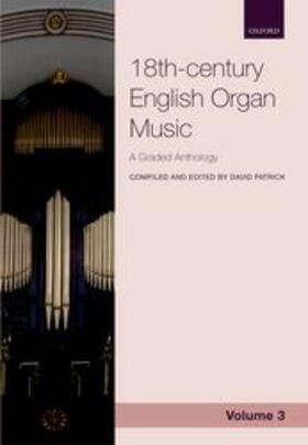 Patrick | 18th-century English Organ Music, Volume 3 | Buch | 978-0-19-338917-5 | sack.de