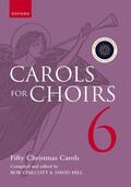 Chilcott / Hill |  Carols for Choirs 6 | Buch |  Sack Fachmedien