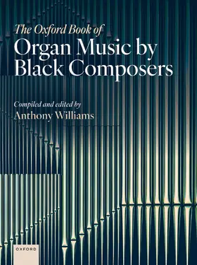 Williams |  The Oxford Book of Organ Music by Black Composers | Sonstiges |  Sack Fachmedien