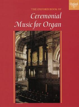 Gower | The Oxford Book of Ceremonial Music for Organ | Buch | 978-0-19-375408-9 | sack.de