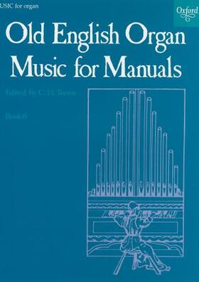 Trevor | Old English Organ Music for Manuals Book 6 | Buch | 978-0-19-375829-2 | sack.de