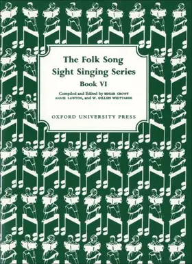 Crowe / Lawton / Whittaker |  Folk Song Sight Singing Book 6 | Buch |  Sack Fachmedien