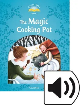 Arengo |  Classic Tales Second Edition: Level 1: The Magic Cooking Pot Audio Pack | Buch |  Sack Fachmedien