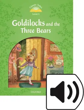Bladon |  Classic Tales Second Edition: Level 3: Goldilocks and the Three Bears Audio Pack | Buch |  Sack Fachmedien