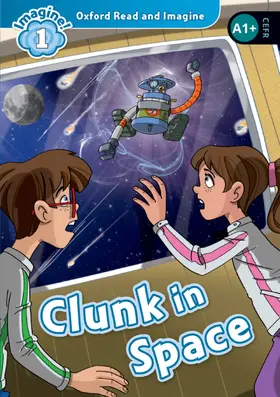 Shipton |  Oxford Read and Imagine: Level 1: Clunk in Space Audio Pack | Buch |  Sack Fachmedien