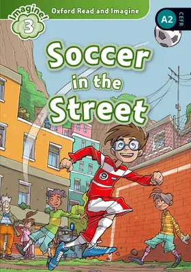 Shipton |  Oxford Read and Imagine: Level 3: Soccer in the Street Audio Pack | Buch |  Sack Fachmedien