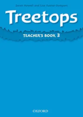 Howell / Kester-Dodgson |  Treetops 3: Teacher's Book | Buch |  Sack Fachmedien