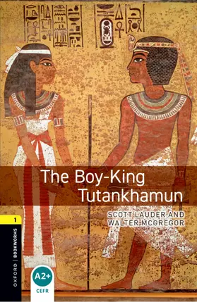 Lauder / McGregor | Oxford Bookworms Library: Level 1:: The Boy-King Tutankhamun | Buch | 978-0-19-420932-8 | www.sack.de