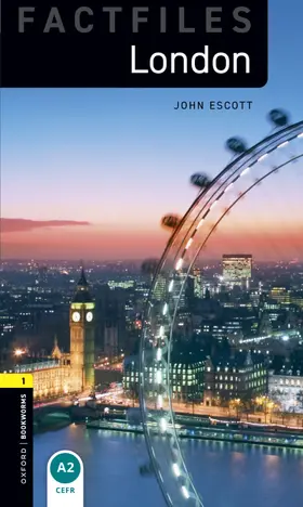 Escott |  Oxford Bookworms Library Factfiles: Level 1: London | Buch |  Sack Fachmedien