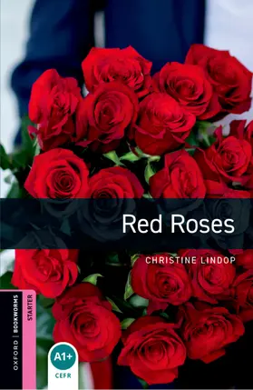 Lindop |  Oxford Bookworms Library: Starter: Red Roses | Buch |  Sack Fachmedien