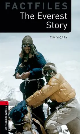 Vicary |  Oxford Bookworms Library Factfiles: Level 3:: The Everest Story | Buch |  Sack Fachmedien