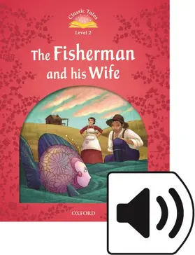  Classic Tales Second Edition: Level 2: The Fisherman and His Wife e-Book & Audio Pack | Buch |  Sack Fachmedien