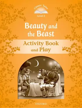  Classic Tales Second Edition: Level 5: Beauty and the Beast Activity Book & Play | Buch |  Sack Fachmedien