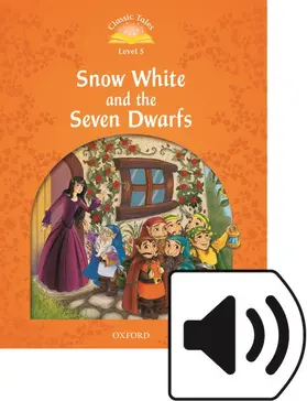  Classic Tales Second Edition: Level 5: Snow White and the Seven Dwarfs e-Book & Audio Pack | Buch |  Sack Fachmedien