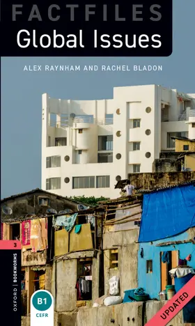 Raynham / Bladon |  Oxford Bookworms Library Factfiles: Level 3:: Global Issues Updated | Buch |  Sack Fachmedien