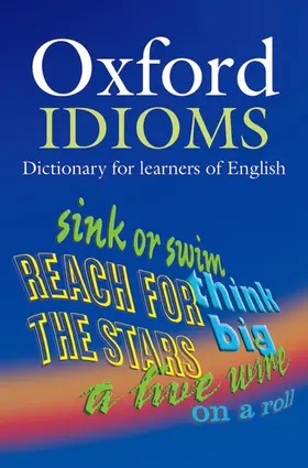 Parkinson / Francis |  Oxford Idioms Dictionary for learners of English | Buch |  Sack Fachmedien