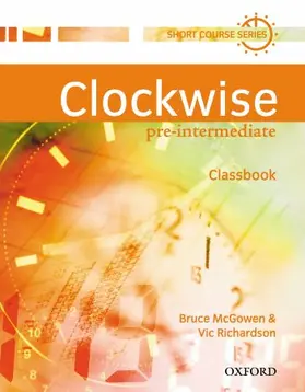 McGowen / Richardson |  Clockwise: Pre-Intermediate: Classbook | Buch |  Sack Fachmedien