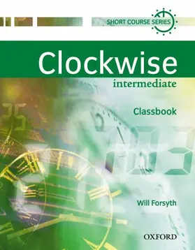 Forsyth |  Clockwise: Intermediate: Classbook | Buch |  Sack Fachmedien
