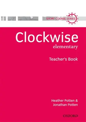 Potten |  Clockwise: Elementary: Teacher's Book | Buch |  Sack Fachmedien