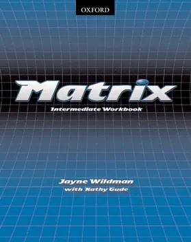 Wildman / Gude |  Matrix: Intermediate: Workbook | Buch |  Sack Fachmedien