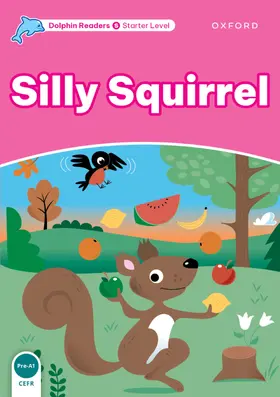 Wright |  Dolphin Readers Starter Level: Silly Squirrel | Buch |  Sack Fachmedien
