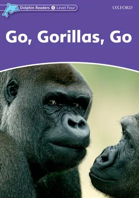 Kenshole |  Dolphin Readers Level 4: Go, Gorillas, Go | Buch |  Sack Fachmedien